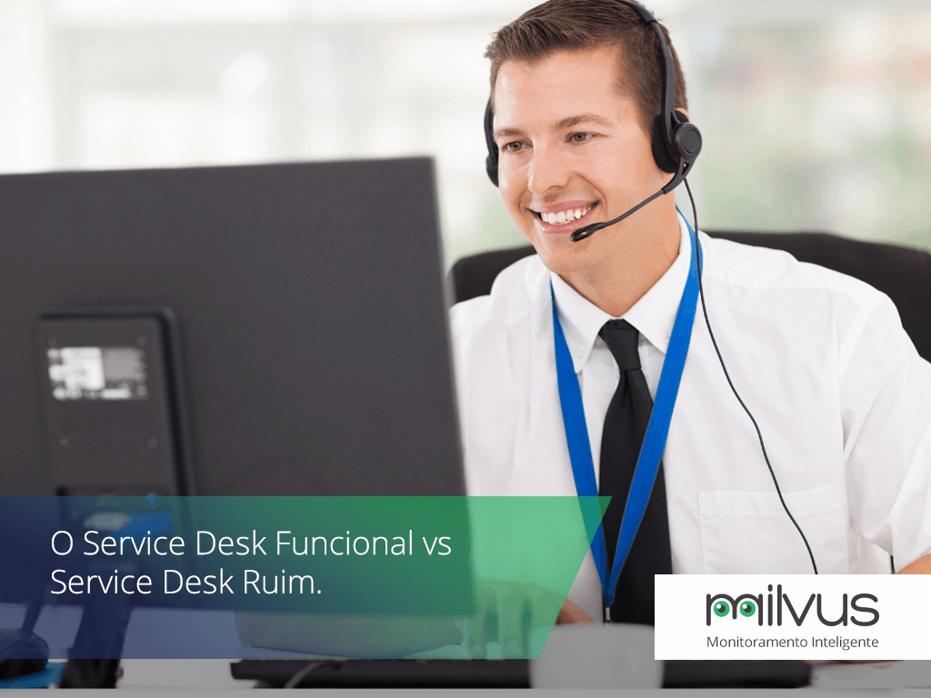 Service Desk Funcional vs Service Desk Malo