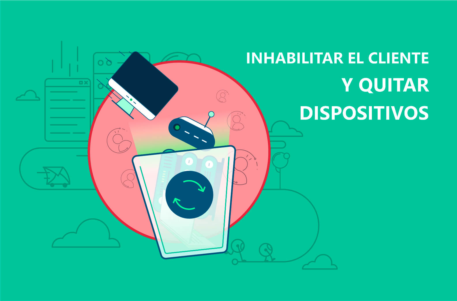 Inactivar cliente y remover dispositivos automáticamente