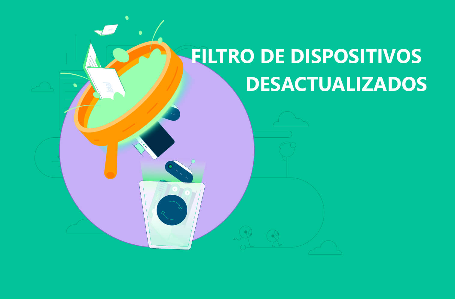 Filtro de dispositivos desactualizados