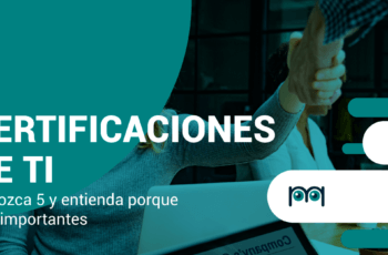 Conozca 5 certificaciones de TI y entienda porque son importantes